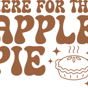 Thanksgiving Here For The Apple Pie Design  | Iris DTF
