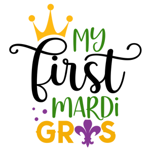 My First Mardi Gras Design - DTF Ready To Press