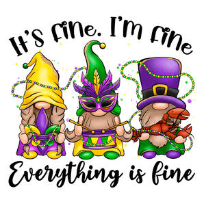 It's Fine I'm Fine Everything Is Fine Gnome | Iris DTF
