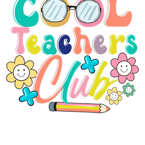 Cool Teachers Club Design - DTF Ready To Press