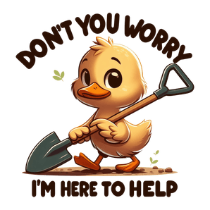 Don't You Worry I'm Here to Help Design | Iris DTF
