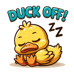 Duck Off Design - DTF Ready To Press