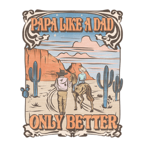 Papa: Like a Dad Only Better Design | Iris DTF