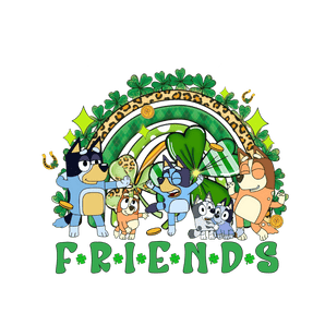 Bluey Friend Patricks Day Irish - DTF Ready To Press