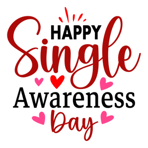 Happy Single Awareness Day Design | Iris DTF
