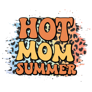 Hot Mom Summer Design DTF-Ready to Press | Iris DTF