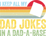 Keep All My Dad Jokes Design | Iris DTF