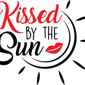 Kissed By The Sun Design - DTF Ready To Press