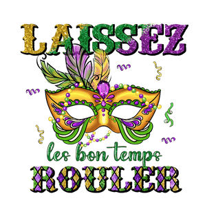 Laissez Les Bon Temps Rouler Mardi Gras Design | Iris DTF