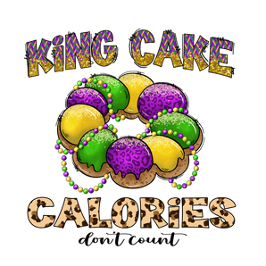 King Cake Calories Don't Count Mardi Gras Party | Iris DTF