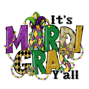 It's Mardi Gras Y'all Carnival Design - DTF Ready To Press