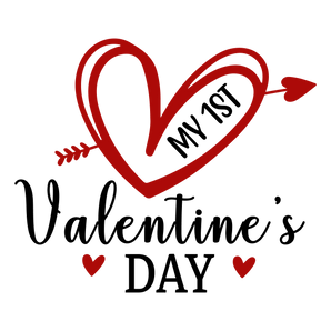 My 1st Valentine's Day Design - DTF Ready To Press