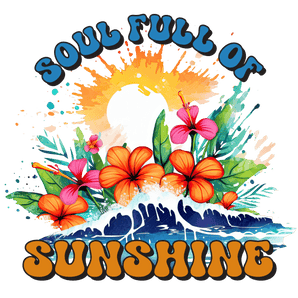 Soul Full of Sunshine DTF Design Ready Press | Iris DTF