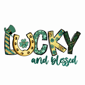 Lucky and Blessed - Saint Patrick's Day Design | Iris DTF