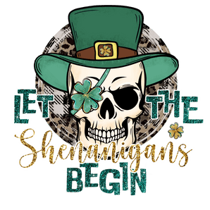Let the Shenanigans Begin St. Patrick's Design | Iris DTF