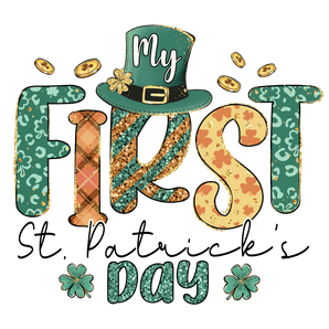 My First St Patrick's Day Design - DTF Ready To Press