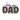 I Love You Dad Design - DTF Ready To Press