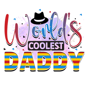 World's Coolest Daddy Design - DTF Ready To Press