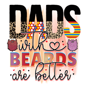 Dads with Beards Are Better Design | Iris DTF