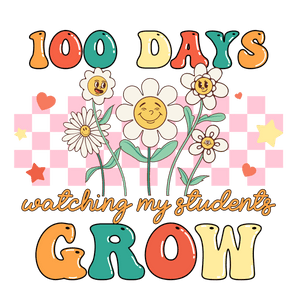 100 Days Watching My Students Grow Design | Iris DTF