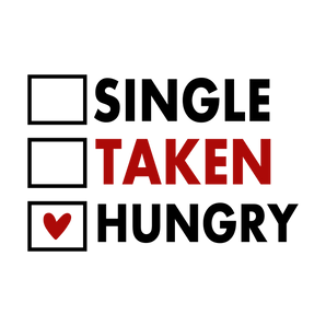 I'm Always Hungry Valentine's Day Design | Iris DTF