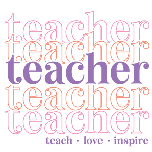 Teacher Teach Love Inspire DTF Ready Press | Iris DTF