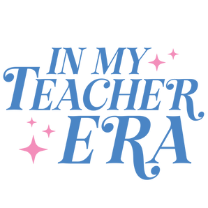 In My Teacher Era Design DTF-Ready Press (V1) | Iris DTF