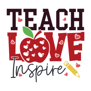 Teacher Day Teach Love Inspire Design | Iris DTF