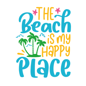 Beach Is My Happy Place Design - DTF Ready To Press