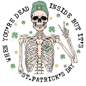 When You're Dead Inside But It's St. Patty's | Iris DTF