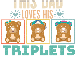 This Dad Loves His Triplets Design - DTF Ready To Press