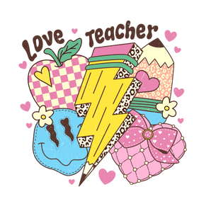 Love Teacher Design - DTF Ready To Press
