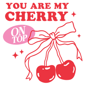 You Are My Cherry Valentine's Day Design | Iris DTF
