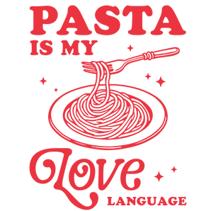 Pasta Is My Love Language Valentine's Day Design | Iris DTF