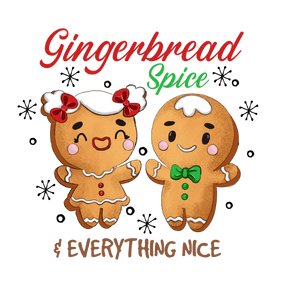 Gingerbread Spice Everything Nice Christmas | Iris DTF