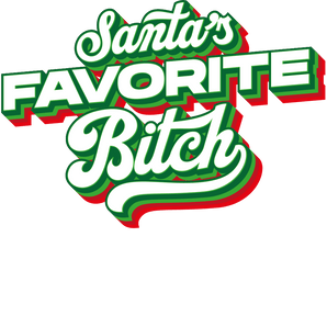 Santa's Favorite Bitch Christmas Design | Iris DTF