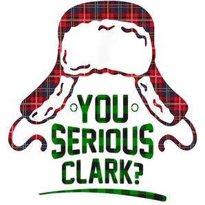 You Serious Clark Christmas Design | Iris DTF