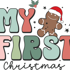 My First Christmas Design - DTF Ready To Press