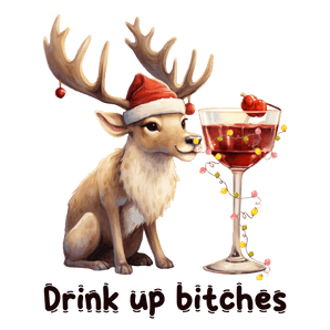 Drink Up Bitches Christmas Deer Design | Iris DTF
