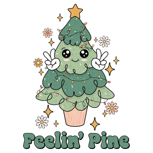 Feelin Pine Christmas Tree Design - DTF Ready To Press
