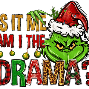 Is It Am I the Drama Christmas Design | Iris DTF