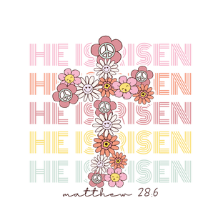 Easter He Is Risen Design - DTF Ready To Press