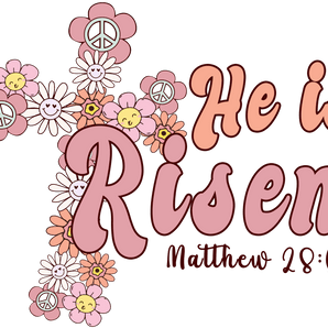 He Is Risen Easter Peace Design - DTF Ready To Press