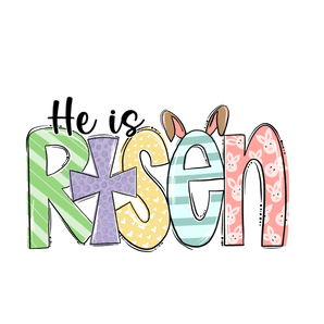 He Is Risen Easter Design - DTF Ready To Press