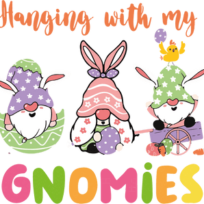 Hunting with My Gnomies - Easter Chick Design | Iris DTF