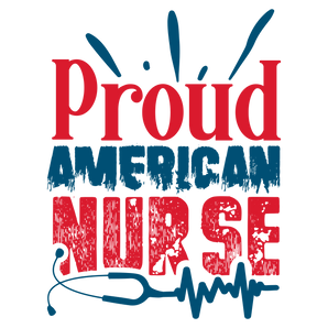 Proud American Nurse Design - DTF Ready To Press