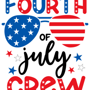 Fourth Of July Crew Design - DTF Ready To Press