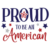 Proud The Be An American Design - DTF Ready To Press