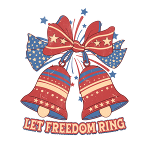 Let Freedom Ring Design - DTF Ready To Press