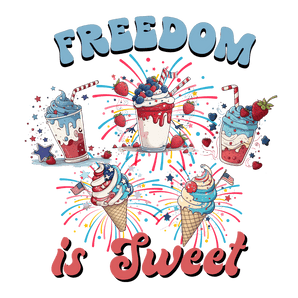 Freedom is Sweet 4th of July Design | Iris DTF